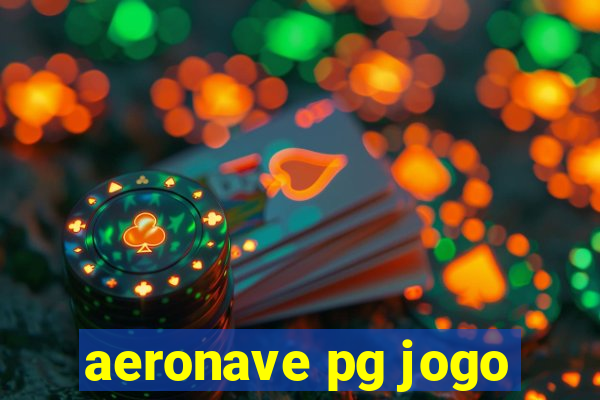aeronave pg jogo
